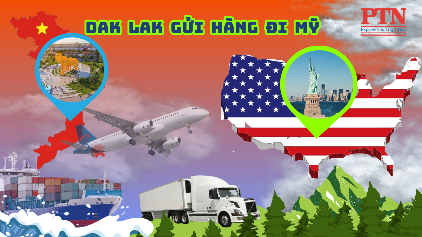 GỬI HÀNG ĐI MỸ TẠI ĐẮK LẮK