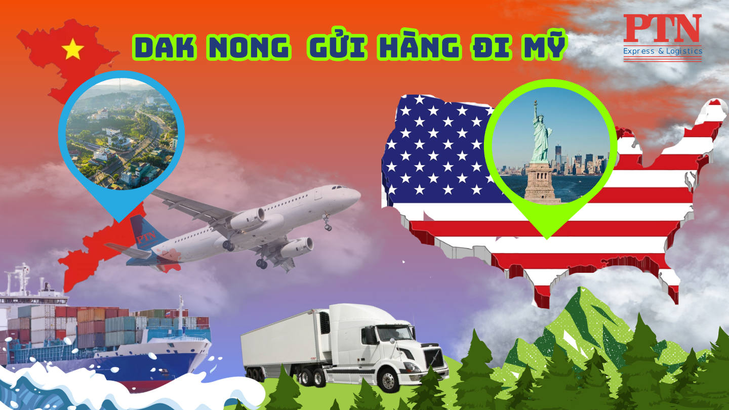 GỬI HÀNG ĐI MỸ TẠI ĐẮK NÔNG