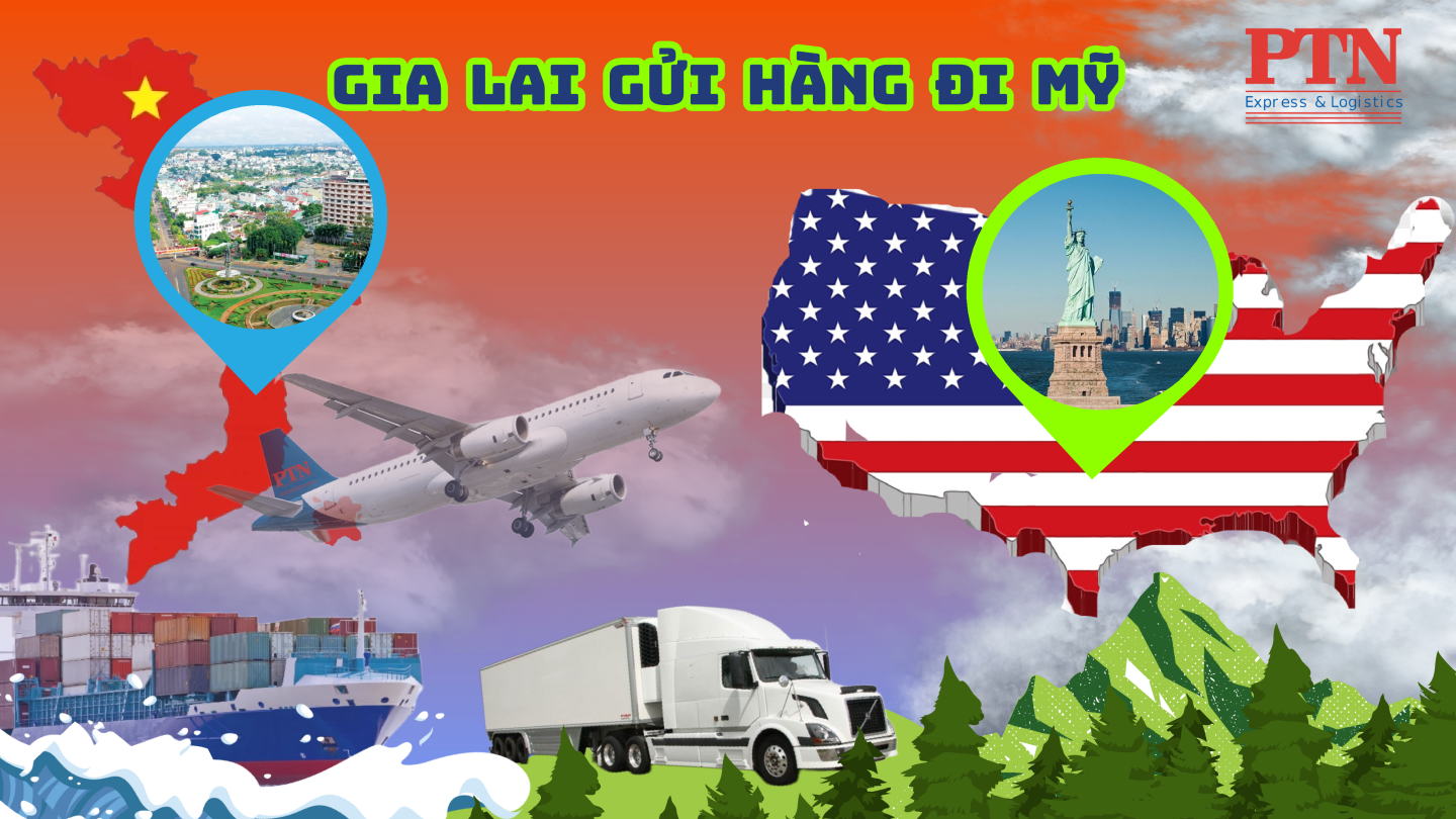 GỬI HÀNG ĐI MỸ TẠI GIA LAI