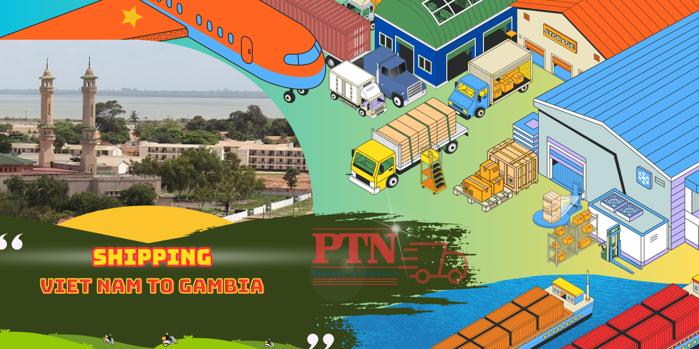 PTN LOGISTICS GỬI HÀNG ĐI GAMBIA