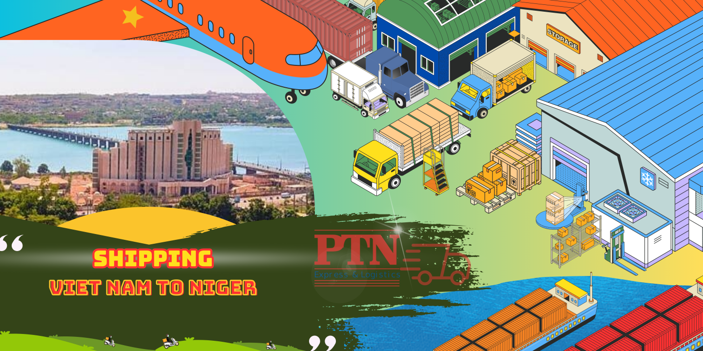 PTN LOGISTICS GỬI HÀNG ĐI NIGER