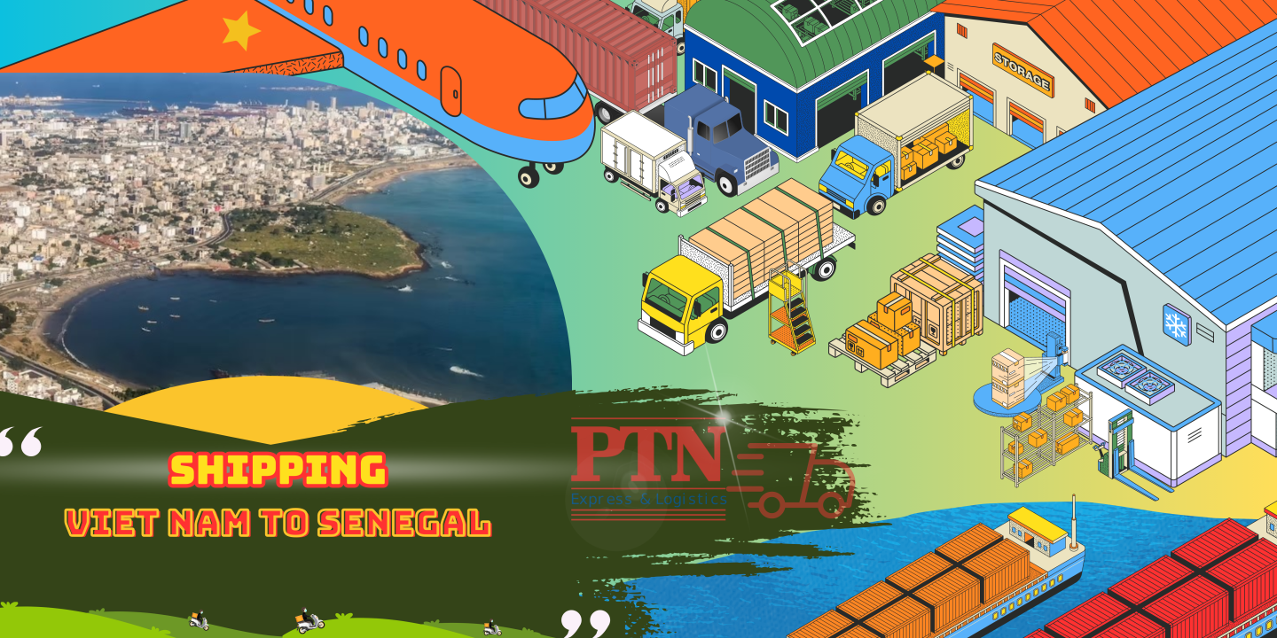 VẬN CHUYỂN HÀNG ĐI SENEGAL TẠI PTN LOGISTICS