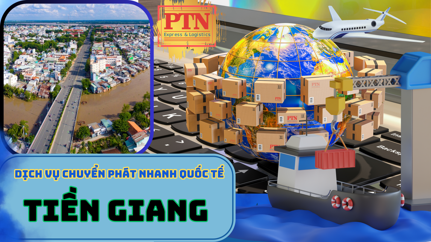 Chuyển phát nhanh quốc tế tại Tiền Giang