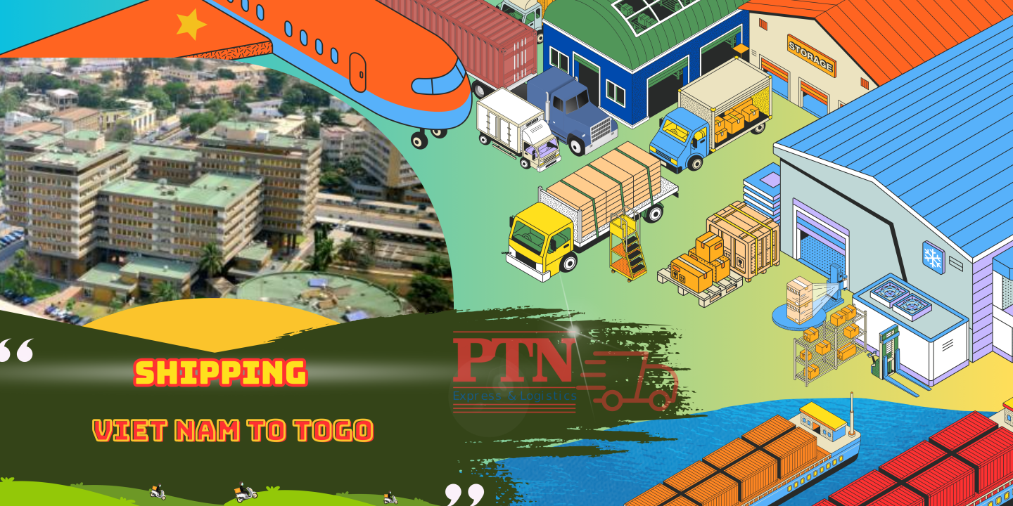 VẬN CHUYỂN HÀNG ĐI TOGO TẠI PTN LOGISTICS