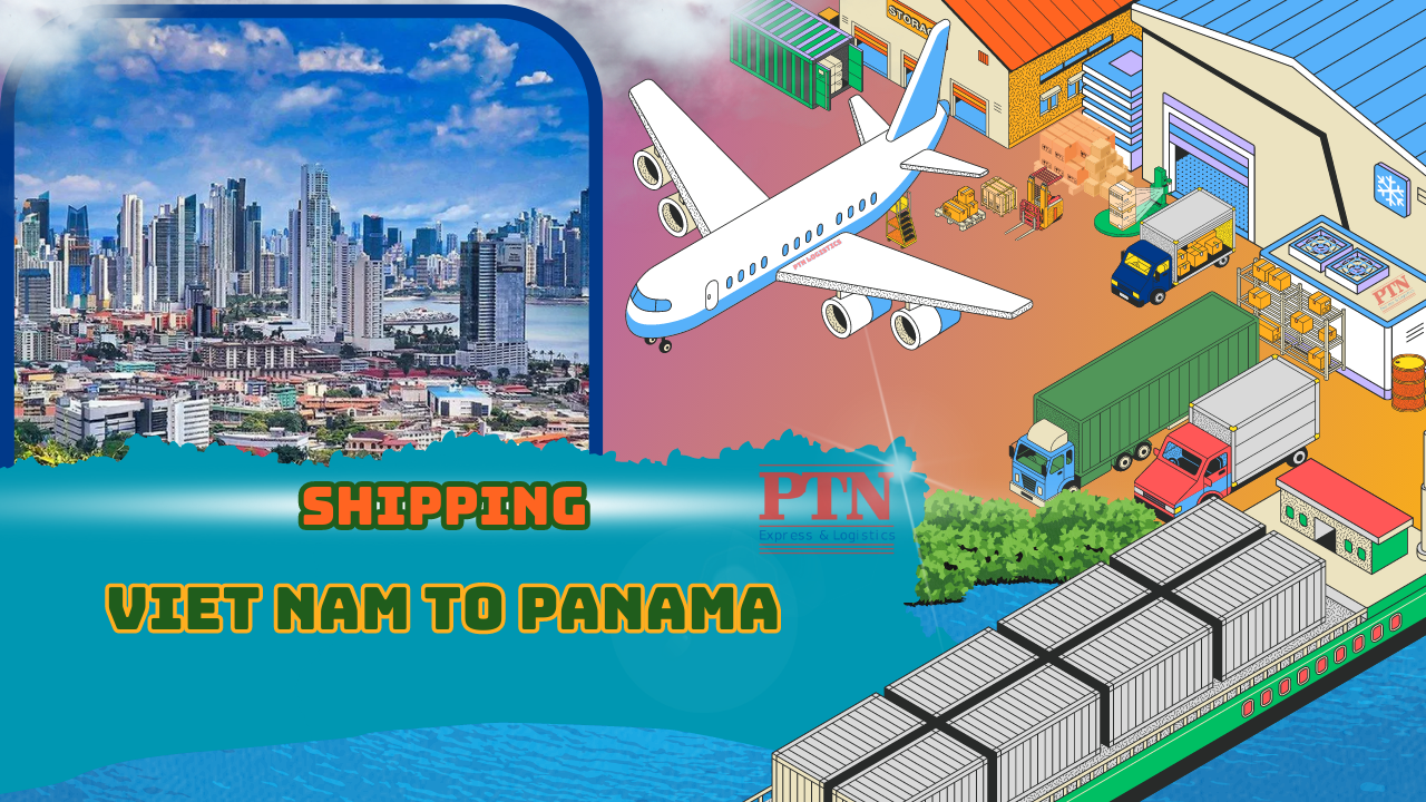 VẬN CHUYỂN HÀNG ĐI PANAMA TẠI PTN LOGISTICS