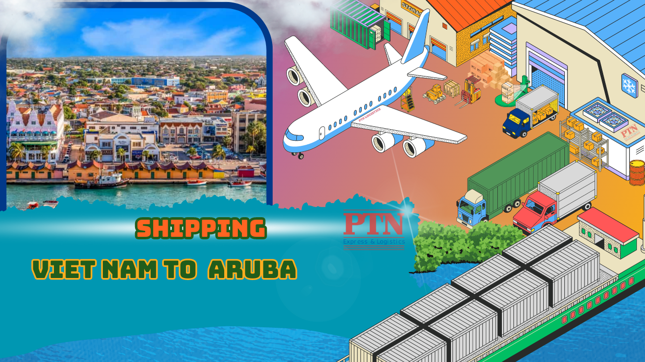 VẬN CHUYỂN HÀNG ĐI ARUBA TẠI PTN LOGISTICS