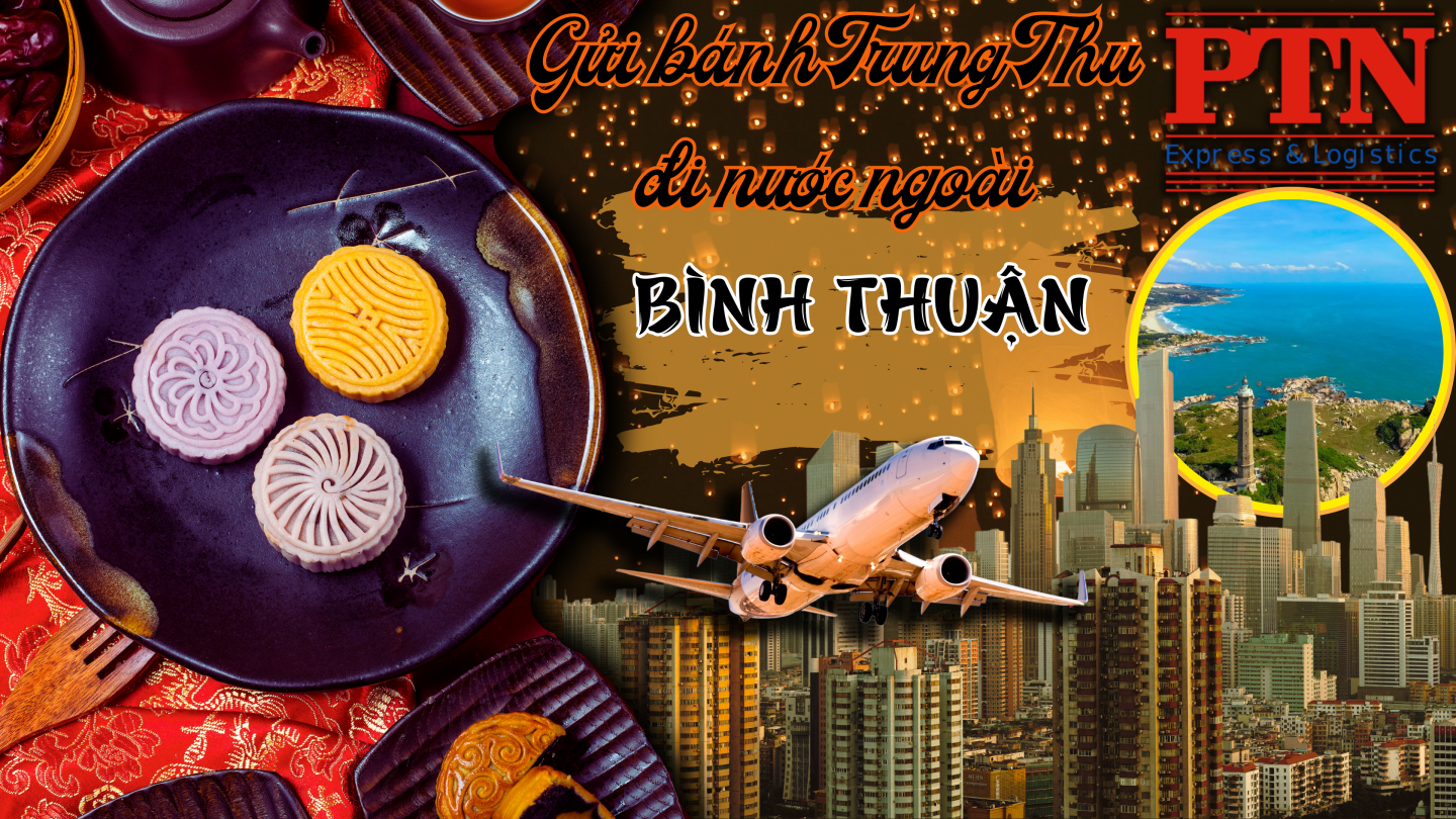 Gửi bánh trung thu đi tại Bình Thuận