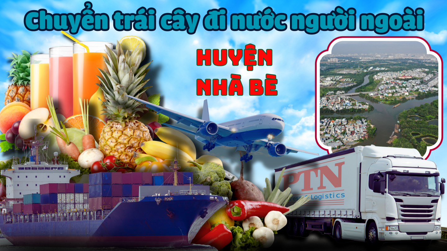 Vận chuyển trái cây đi Mỹ tại Nhà Bè