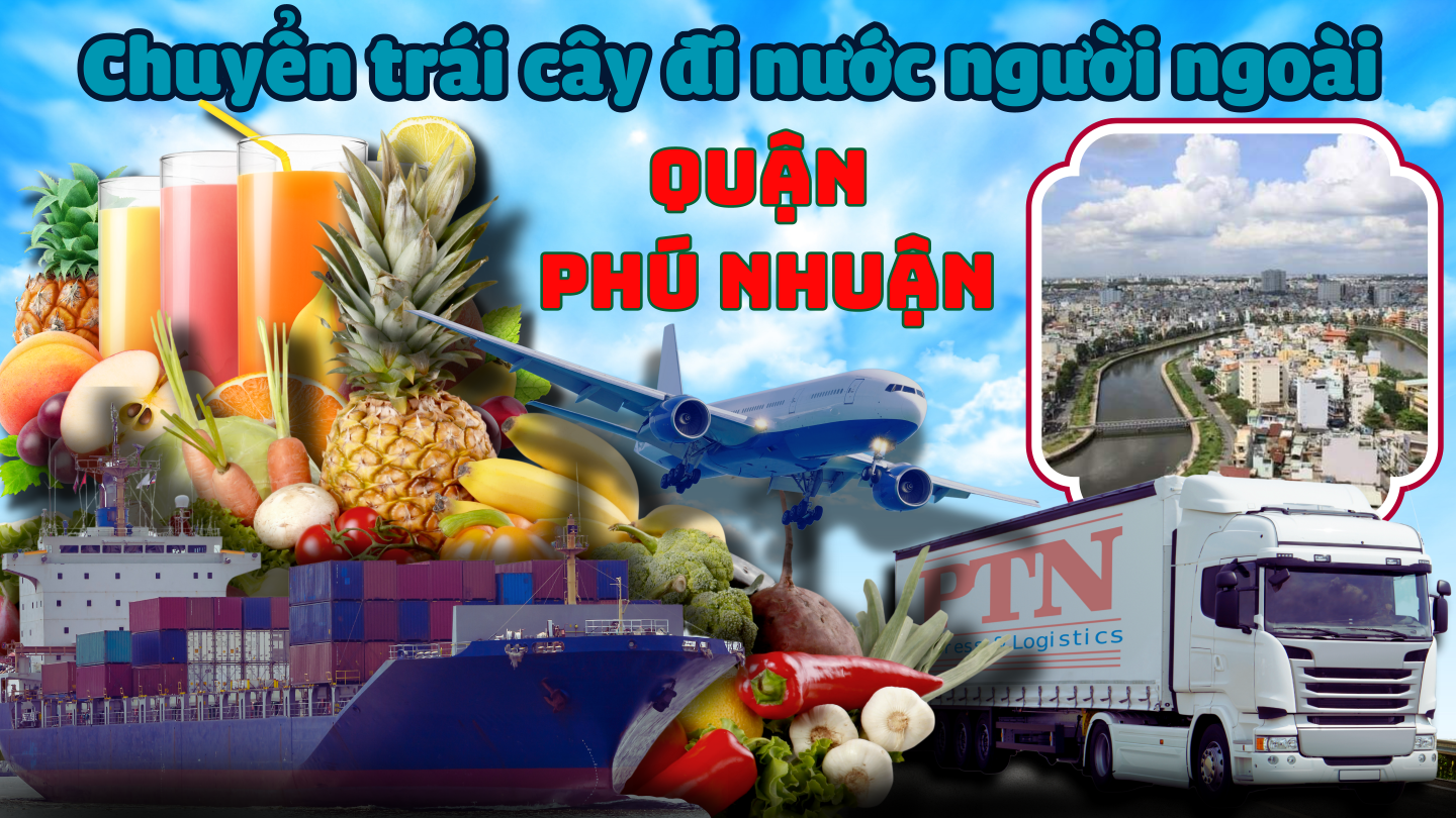 Vận chuyển trái cây đi Mỹ tại Phú Nhuận