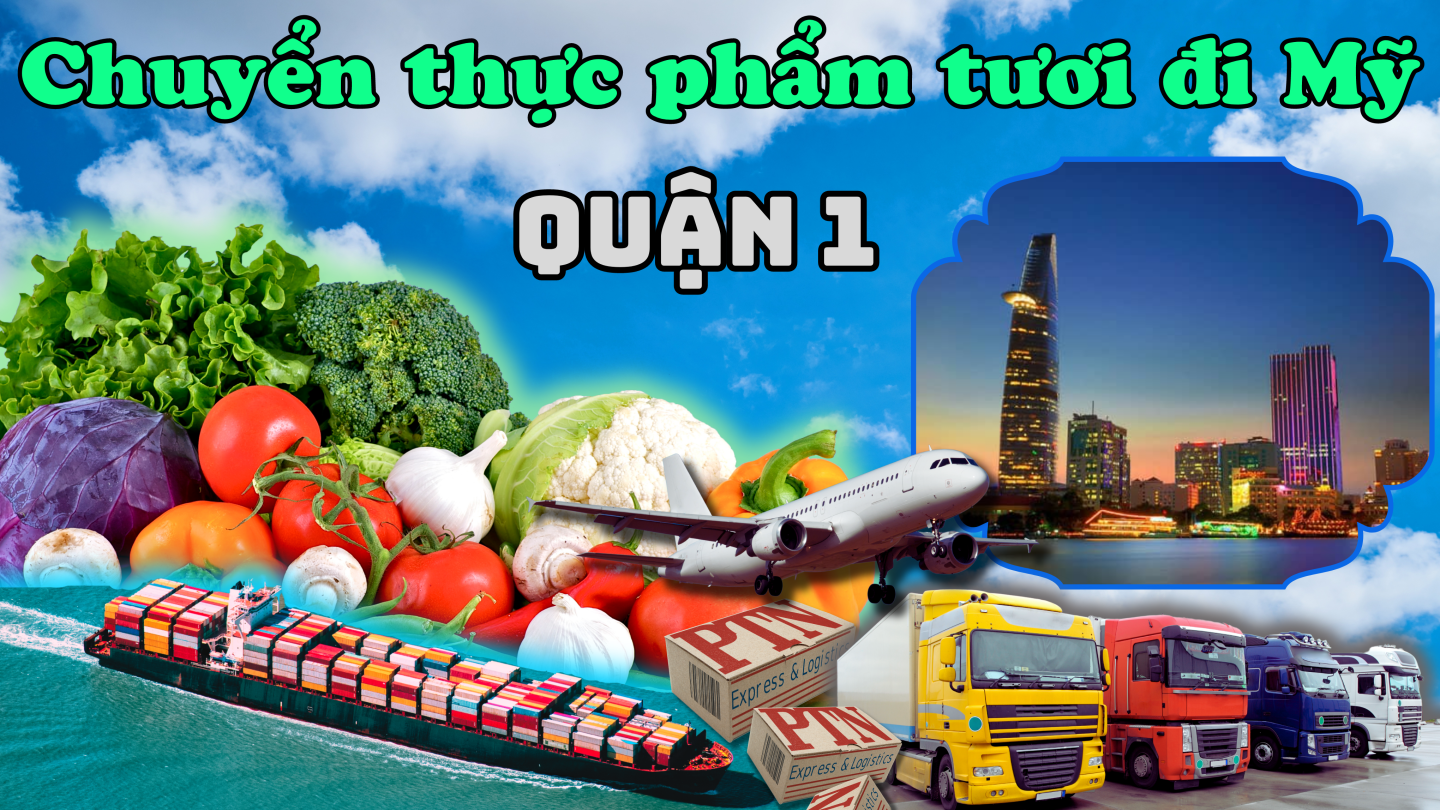 Gửi thực phẩm tươi đi Mỹ tại Quận 1