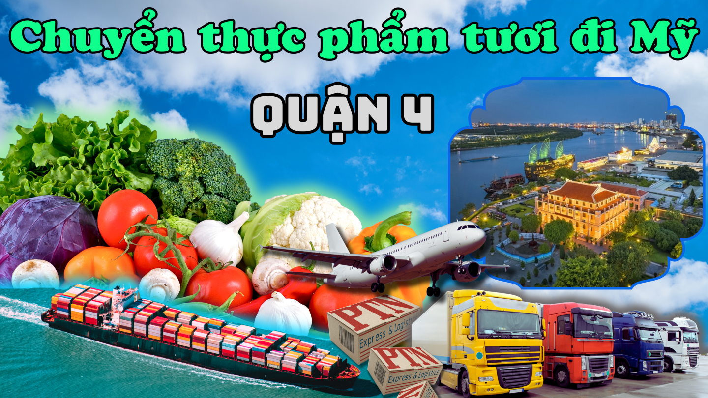 Gửi thực phẩm tươi đi Mỹ tại Quận 4