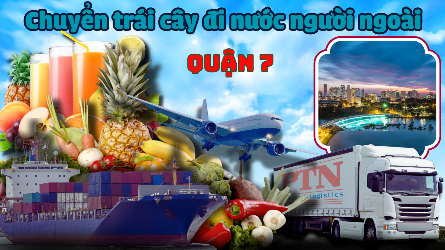 Vận chuyển trái cây đi Mỹ tại Quận 7