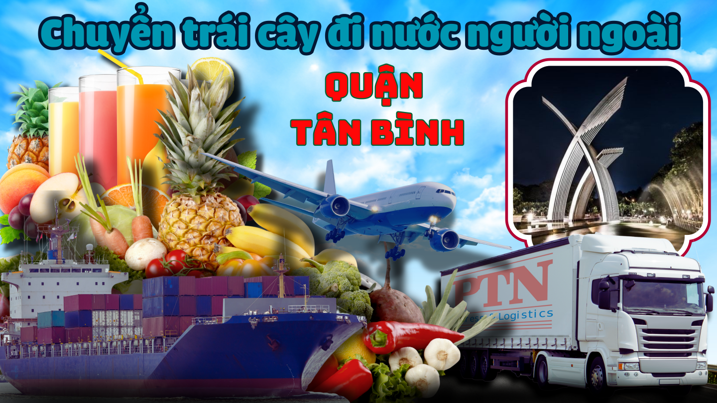 Vận chuyển trái cây đi Mỹ tại Tân Bình