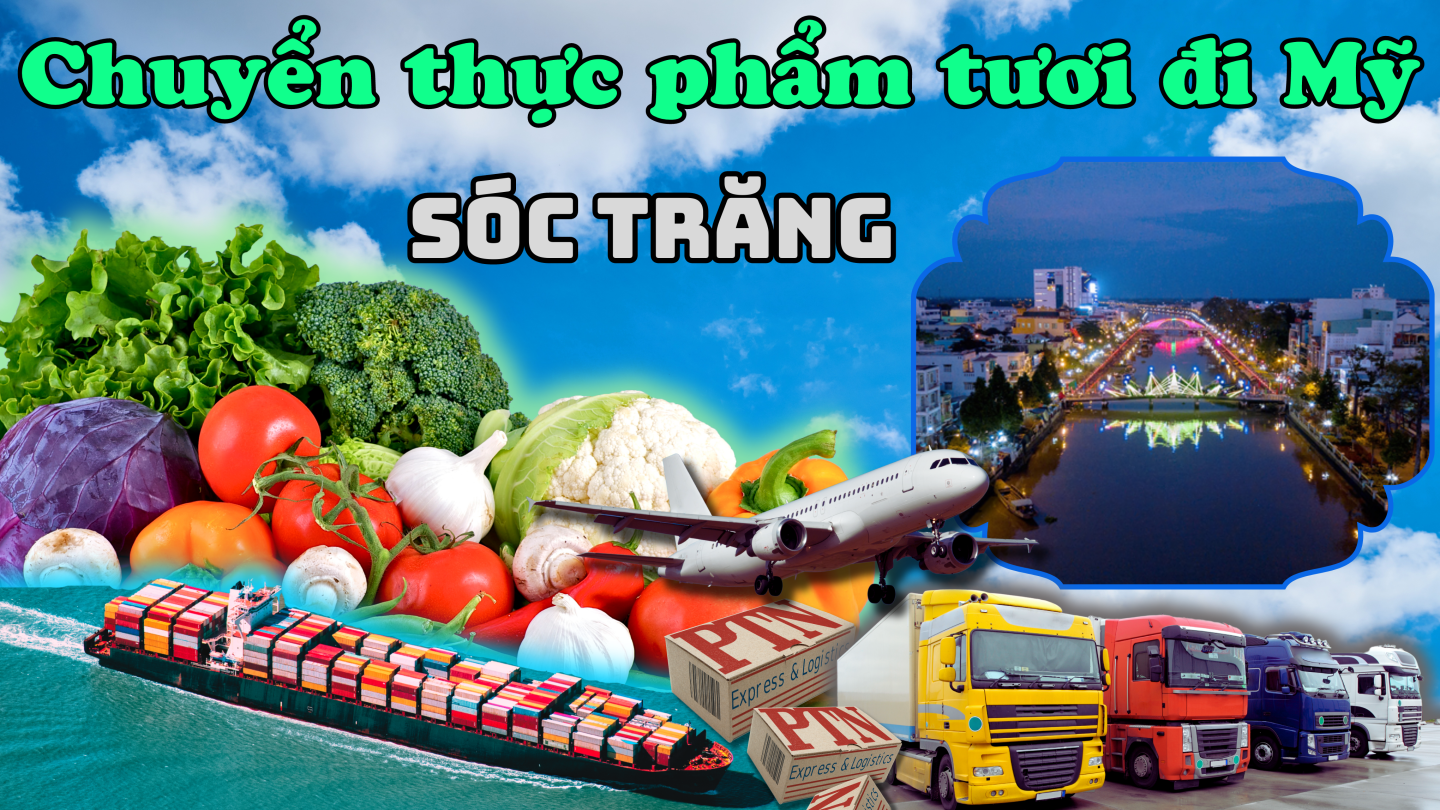 Gửi thực phẩm tươi đi Mỹ tại Sóc Trăng