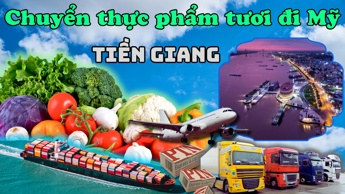 Gửi thực phẩm tươi đi Mỹ tại Tiền Giang