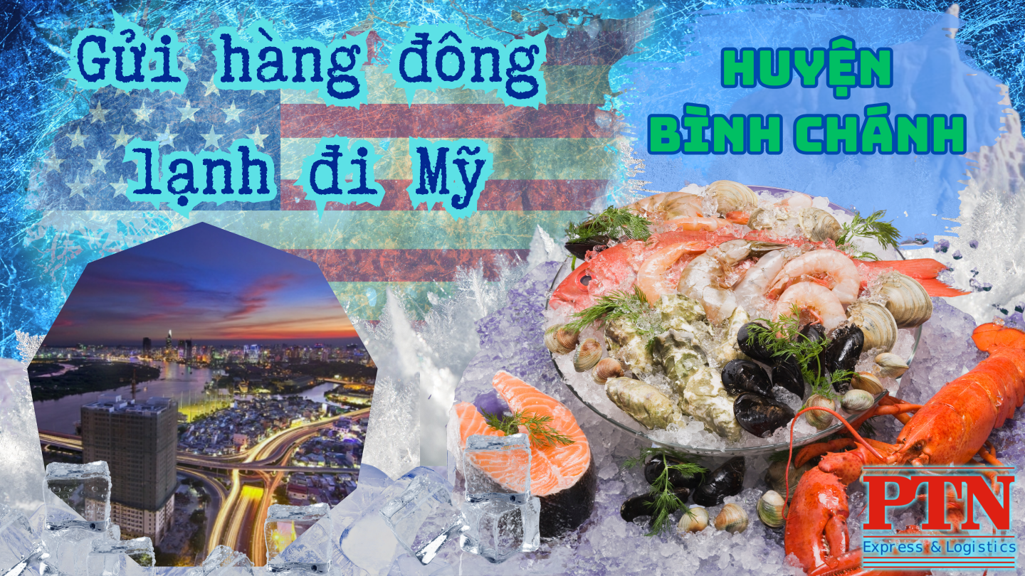 Chuyển hàng đông lạnh đi Mỹ tại Bình Chánh