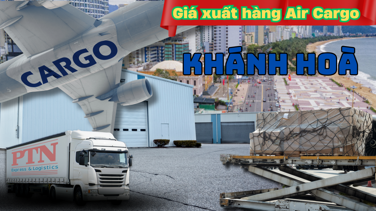 Giá xuất hàng Air Cargo tại Khánh Hòa