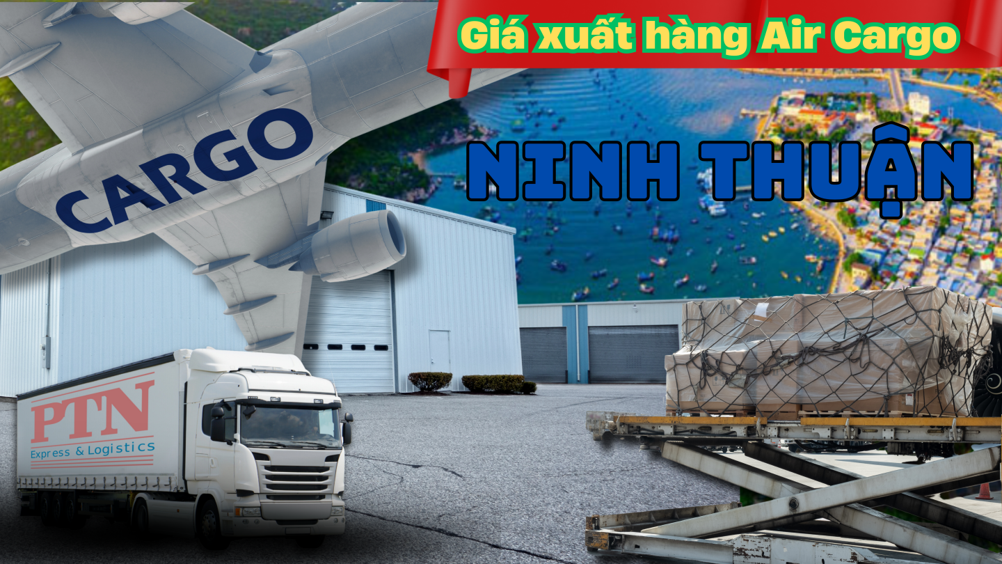 Giá xuất hàng Air cargo tại Ninh Thuận