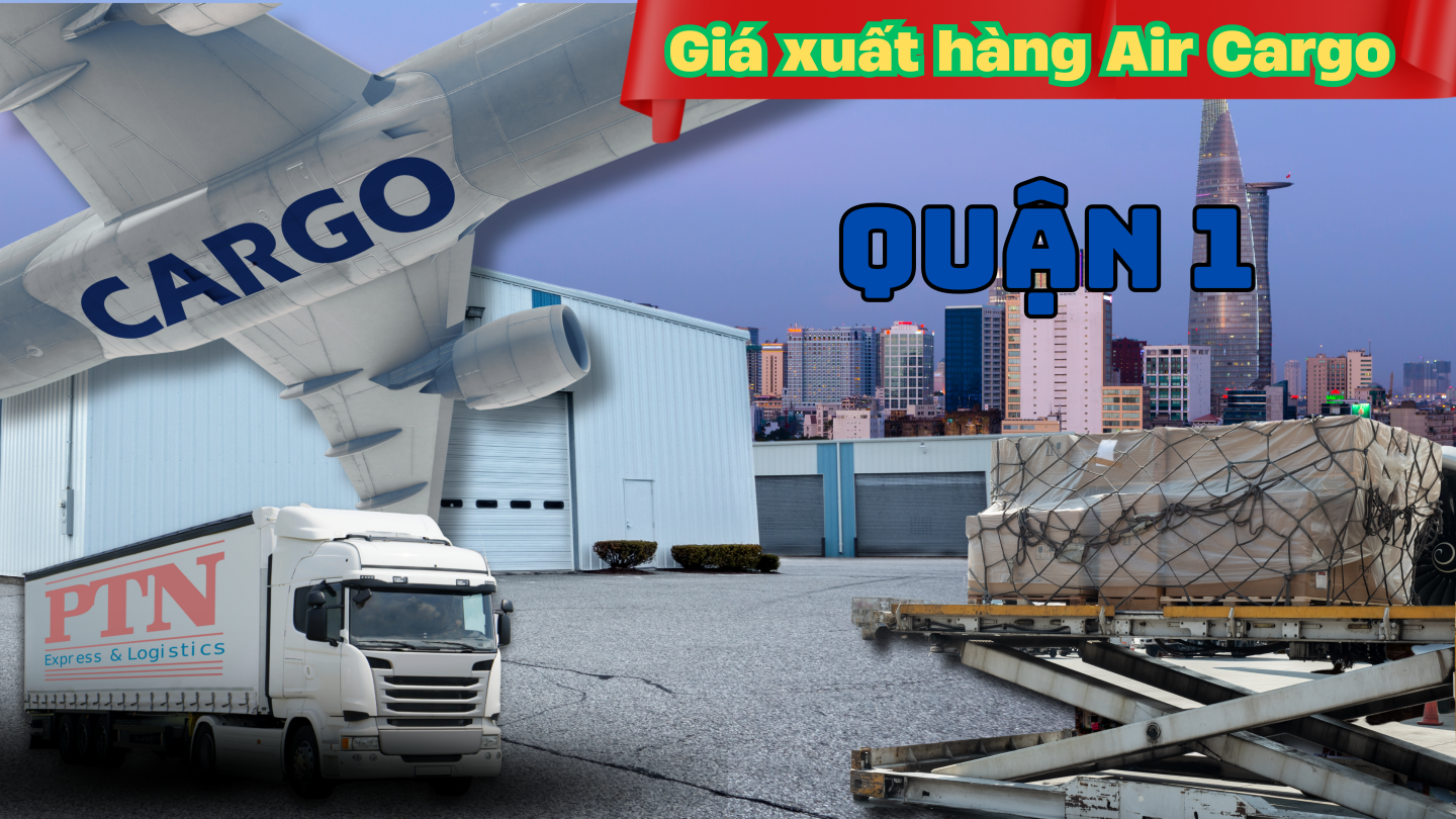 Giá xuất hàng Air Cargo tại Quận 1