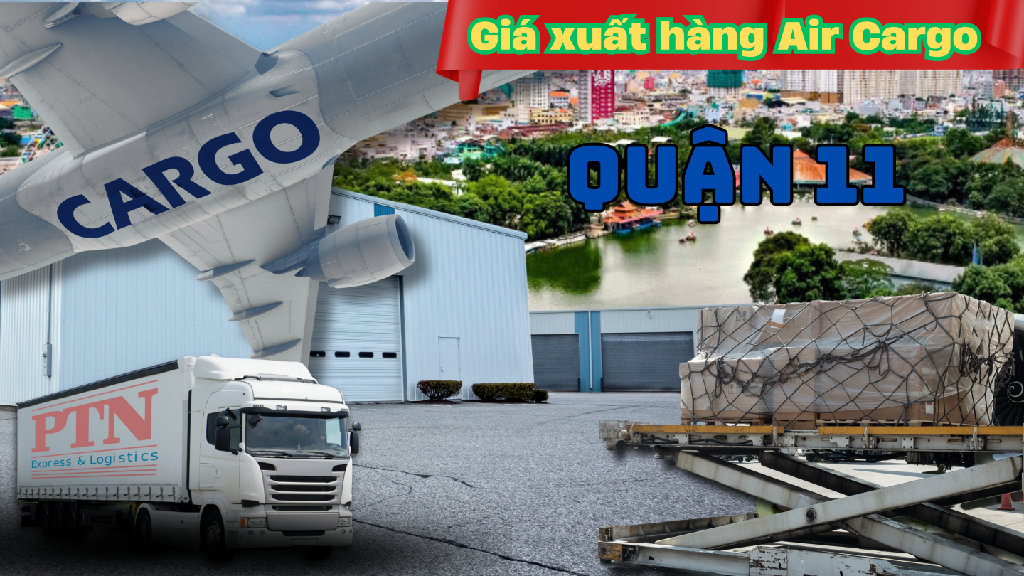 Giá xuất hàng Air Cargo tại Quận 11