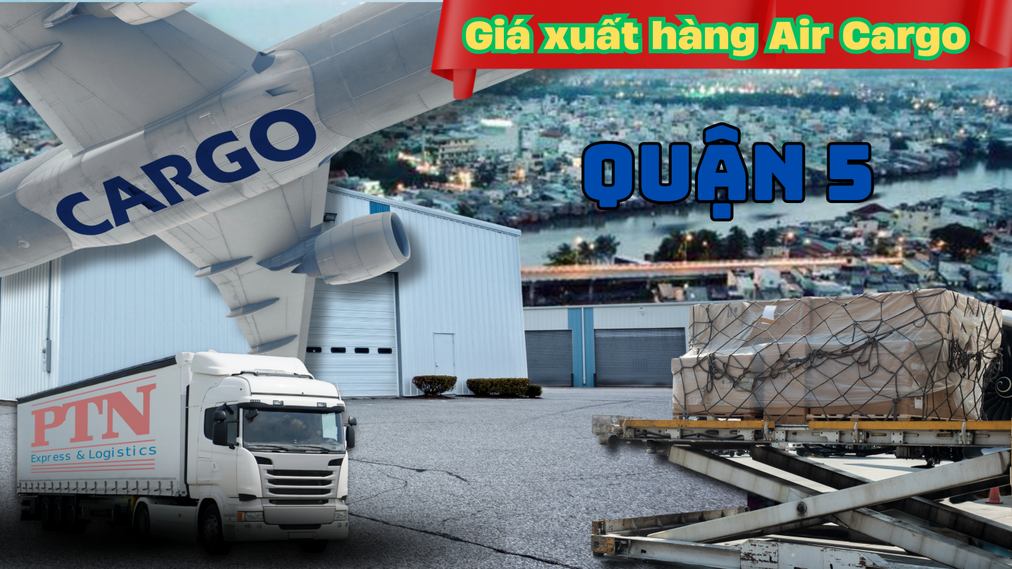 Giá xuất hàng Air Cargo tại Quận 4