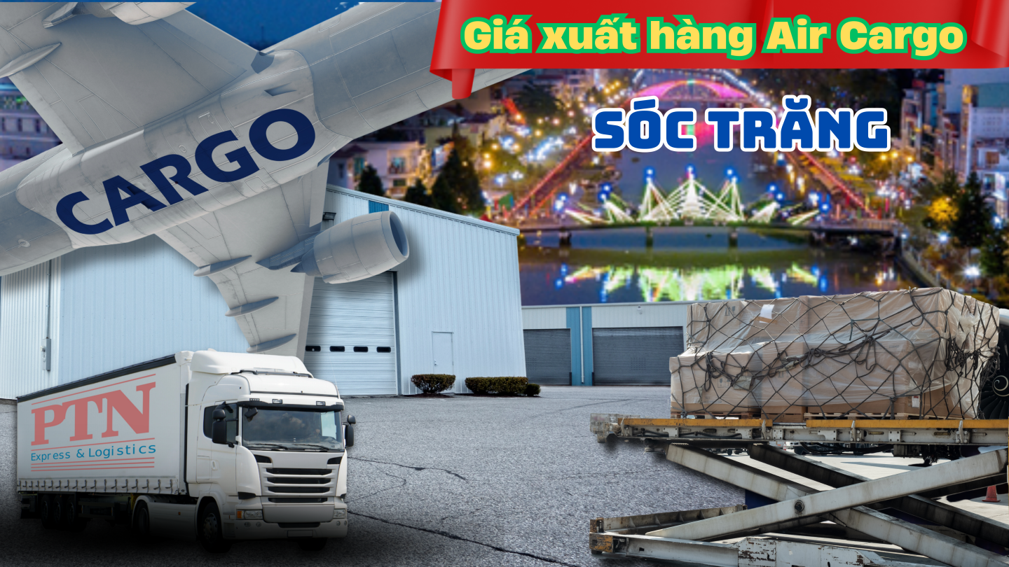 Giá xuất hàng Air Cargo tại Soc Trăng